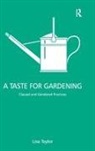 Lisa Taylor - Taste for Gardening