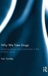 Tom Yardley, Yardley Tom - Why We Take Drugs