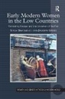 Susan Broomhall, Susan Spinks Broomhall, Broomhall Susan, Jennifer Spinks, Spinks Jennifer - Early Modern Women in the Low Countries