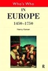 Henry Kamen, Kamen Henry - Who's Who in Europe 1450-1750