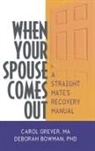 Deborah Bowman, Carol Grever, Carol/ Bowman Grever, Grever Carol - When Your Spouse Comes Out