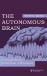 Peter M Milner, Peter M. Milner, Milner Peter M. - The Autonomous Brain