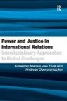 Marie-Luisa Oberprantacher Frick, Andreas Oberprantacher, Marie-Luisa Frick - Power and Justice in International Relations