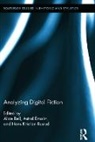 Alice Bell, Astrid Ensslin, Hans Rustad, Alice Bell, Bell Alice, Astrid Ensslin... - Analyzing Digital Fiction