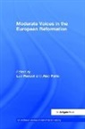 Luc Ryrie Racaut, Luc Racaut, Alec Ryrie - Moderate Voices in the European Reformation