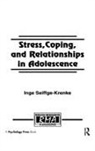 Inge Seiffge-Krenke, Seiffge-Krenke Inge - Stress, Coping, and Relationships in Adolescence