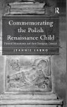 Jeannie Labno, Labno Jeannie - Commemorating the Polish Renaissance Child
