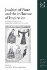 Julia Eva Wannenmacher, Julia Eva Wannenmacher, Wannenmacher Julia Eva - Joachim of Fiore and the Influence of Inspiration