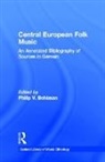 Philip V Bohlman, Bohlman Philip V., Philip V Bohlman - Central European Folk Music