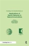 Joshua Alspector, Alspector Joshua, Timothy X Brown, Timothy X. Brown, Brown Timothy X., Rodney Goodman... - Proceedings of the International Workshop on Applications of Neural Networks to Telecommunications