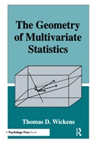 Thomas D Wickens, Thomas D. Wickens, Wickens Thomas D. - The Geometry of Multivariate Statistics