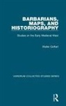 Walter Goffart - Barbarians, Maps, and Historiography