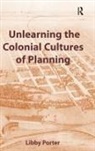Libby Porter - Unlearning the Colonial Cultures of Planning