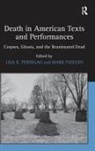 Lisa K. Pizzato Perdigao, Mark Pizzato, Lisa K Perdigao, Lisa K. Perdigao - Death in American Texts and Performances