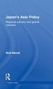 Wolf Mendl, Mendl Wolf - Japan's Asia Policy Regional Security and Global Interests
