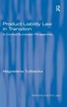 Magdalena Tulibacka, Tulibacka Magdalena - Product Liability Law in Transition