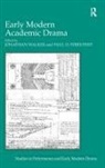 Paul D Streufert, Paul D. Streufert, Streufert Paul D., Jonathan Streufert Walker, Jonathan Walker - Early Modern Academic Drama