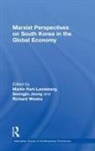 Martin Hart-Landsberg, Martin Jeong Hart-Landsberg, Seongjin Jeong, Westra Richard, Richard Westra - Marxist Perspectives on South Korea in the Global Economy