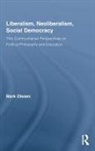 Mark Olssen - Liberalism, Neoliberalism, Social Democracy