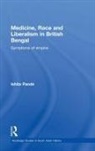 Ishita Pande, Pande Ishita - Medicine, Race and Liberalism in British Bengal