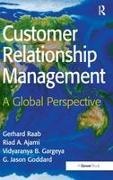 Riad A Ajami, Riad A. Ajami, Ajami Riad A., G Jason Goddard, G. Jason Goddard, … - Customer Relationship Management A Global Perspective