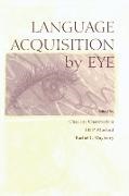 Charlene Chamberlain,  Chamberlain Charlene, Rachel I Mayberry, Rachel I. Mayberry,  Mayberry Rachel I., Jill P Morford... - Language Acquisition By Eye