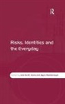 Julie Scott Jones, Julie Scott Raisborough Jones, Jayne Raisborough, Raisborough Jayne - Risks, Identities and the Everyday