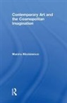 Marsha Meskimmon, Meskimmon Marsha - Contemporary Art and the Cosmopolitan Imagination