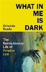 Orlando Reade - What in Me Is Dark