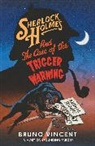 Bruno Vincent, Vincent Bruno - Sherlock Holmes and the Case of the Trigger Warning