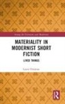 Laura Oulanne - Materiality in Modernist Short Fiction
