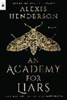Alexis Henderson - An Academy for Liars