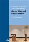 Christoph Barnbrock, Christoph Barnbrock (Dr.), Behrens, Achim Behrens, Behrens (Prof. Dr.) - Gottes Wort und Gottes Dienst