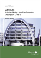 Kurt Bohner, Ronald Deusch, Roland Ott - Mathematik für das Berufskolleg - Berufliches Gymnasium