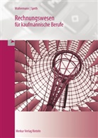 Hermann Speth, Aloys Waltermann - Rechnungswesen für kaufmännische Berufe