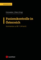 Christoph Müller, Patrick Nutz, Arno Scharf, David von der Thannen, Christine Dietz, Stefan Holzweber - Fusionskontrolle in Österreich