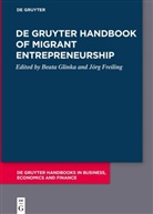 Freiling, Jörg Freiling, Beata Glinka - De Gruyter Handbook of Migrant Entrepreneurship