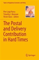 Timothy J. Brennan, Victor Glass, Timothy J Brennan, Pier Luigi Parcu - The Postal and Delivery Contribution in Hard Times