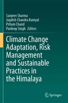 Pritam Chand, Pritam Chand et al, Jagdish Chandra Kuniyal, Jagdish Chandra Kuniyal, Sanjeev Sharma, Pardeep Singh - Climate Change Adaptation, Risk Management and Sustainable Practices in the Himalaya