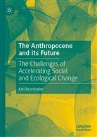 Karl Bruckmeier - The Anthropocene and its Future