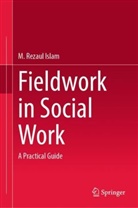 M Rezaul Islam, M. Rezaul Islam - Fieldwork in Social Work