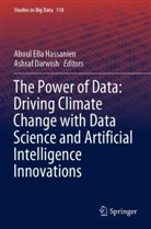 Darwish, Ashraf Darwish, Aboul Ella Hassanien, Aboul Ella Hassanien - The Power of Data: Driving Climate Change with Data Science and Artificial Intelligence Innovations