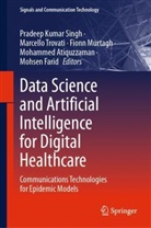 Mohammed Atiquzzaman, Mohsen Farid, Fionn Murtagh, Fionn Murtagh et al, Pradeep Kumar Singh, Marcello Trovati - Data Science and Artificial Intelligence for Digital Healthcare