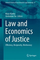 Klaus Mathis, Tor, Avishalom Tor - Law and Economics of Justice