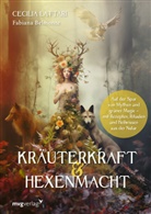 Cecilia Lattari, Fabiana Belmonte - Kräuterkraft & Hexenmacht