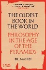 Bill Manley, Manley Bill - The Oldest Book in the World : Philosophy in the Age of the Pyramids (paperback)