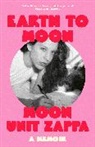 Moon Unit Zappa, Zappa Moon Unit - Earth to Moon