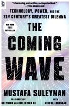 Michael Bhaskar, Mustafa Suleyman - The Coming Wave