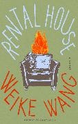 Weike Wang - Rental House A Novel