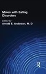 Arnold E Andersen, Arnold E. Andersen, Andersen Arnold E. - Males With Eating Disorders